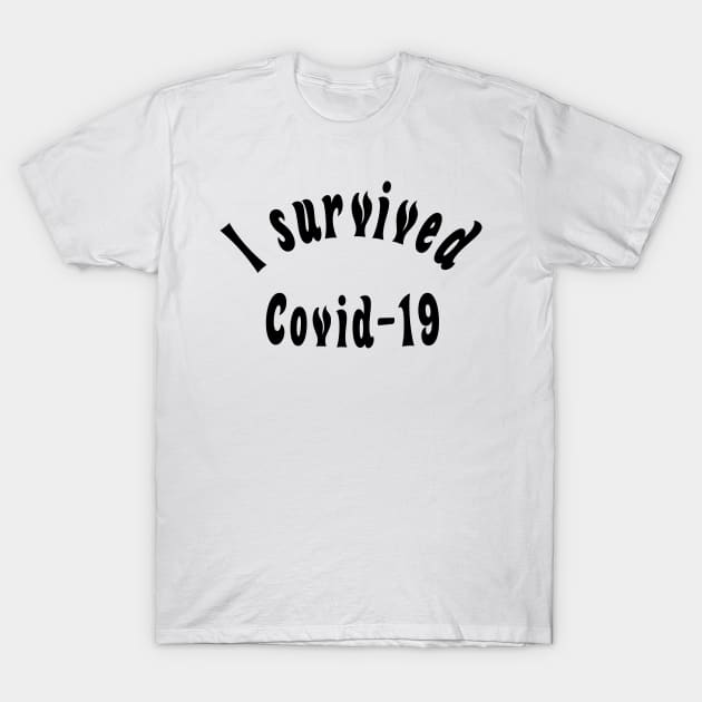 I survived covid-19 T-Shirt by rand0mity
